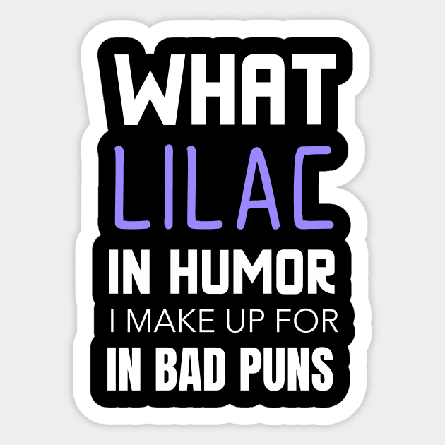 What Lilac In Humor Funny Plant Lover Sticker by OldCamp